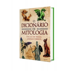 O Dicionário de Mitologia, Um A-Z de Temas, Lendas e Heróis, J. A. Coleman