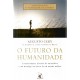 O Futuro da Humanidade, Augusto Cury