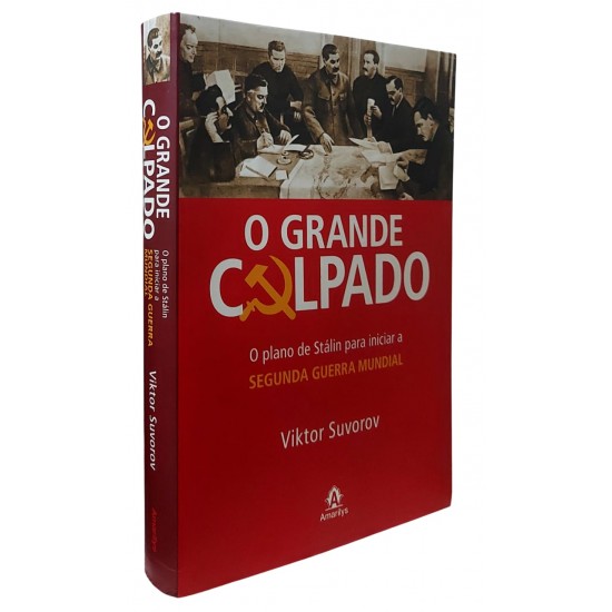 O Grande Culpado. O Plano de Stalin para Iniciar a Segunda Guerra Mundial, Viktor Suvorov