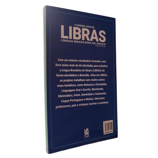 O Grande Livro de Libras, A Língua Brasileira de Sinais. Projetos Escolares, Atividades para Trabalhar a Língua de Sinais