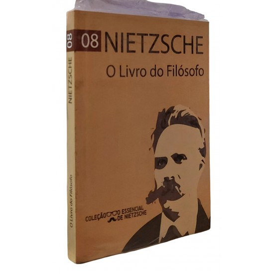 O Livro do Filósofo, Nietzsche, Coleção O Essencial de Nietzsche 08