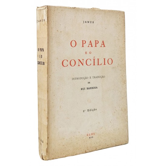 O Papa e o Concílio, por Janus, Introdução e Tradução de Rui Barbosa, 3a Edição 