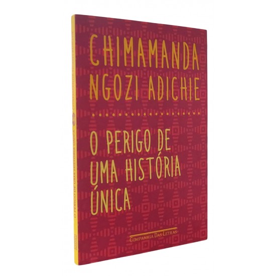 O Perigo de Uma História Única, Chimamanda Ngozi Adichie O Perigo de Uma História Única, Chimamanda Ngozi Adichie