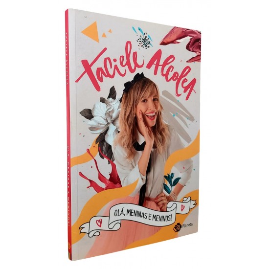 Olá, Meninas e Meninos, Taciele Alcolea