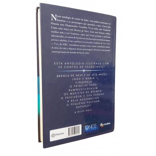 Once Upon A Time. Uma Antologia de Contos de Fadas, Ilustrações de Kevin Tong que Inspiraram os Criadores da Série de Televisão Once Upon A Time. Uma Antologia de Contos de Fadas, Ilustrações de Kevin Tong que Inspiraram os Criadores da Série de Televisão