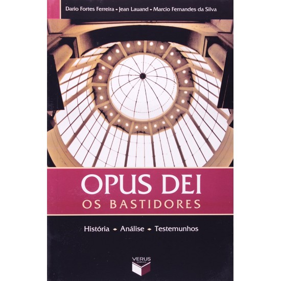Opus Dei, Os Bastidores, História, Análise, Testemunhos, Dario Fortes Ferreira