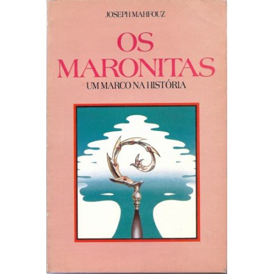 Os Maronitas, Um Marco na História, Joseph Mahfouz