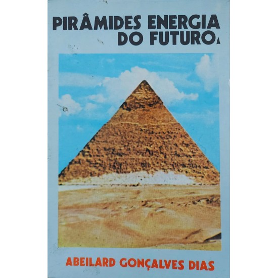 Pirâmides, Energia do Futuro, Abeilard Gonçalves Dias, 1978