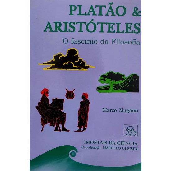 Platão e Aristóteles, O Fascínio da Filosofia, Marco Zingano Platão e Aristóteles, O Fascínio da Filosofia, Marco Zingano