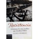 Resistência. A História de Uma Mulher que Desafiou Hitler, Agnes Humbert Resistência. A História de Uma Mulher que Desafiou Hitler, Agnes Humbert