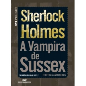 Sherlock Holmes, A Vampira de Sussex e Outras Aventuras, Arthur Conan Doyle