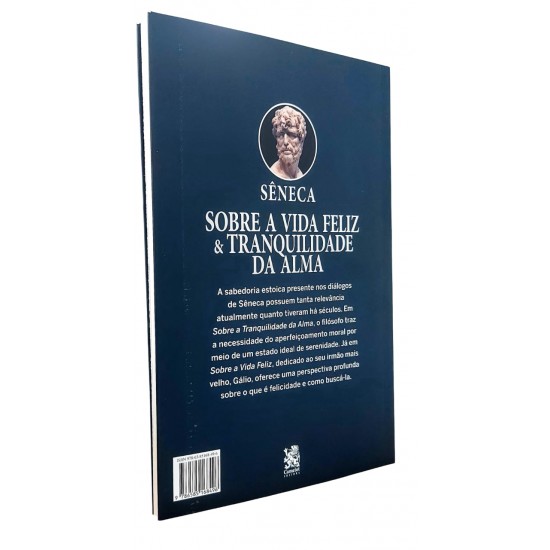 Sobre a Vida Feliz e Tranquilidade da Alma, Sêneca Sobre a Vida Feliz e Tranquilidade da Alma, Sêneca