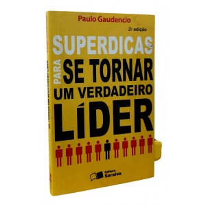 Superdicas para Se Tornar um Verdadeiro Líder, Paulo Gaudencio