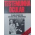 Testemunha Ocular, 25 Anos Através das Melhores Fotos Jornalísticas. Comentários de Harold Evans, Editor do London Times