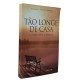 Tão Longe de Casa - A Vida Após a Morte, Dannion e Kathryn Brinkley Tão Longe de Casa - A Vida Após a Morte, Dannion e Kathryn Brinkley