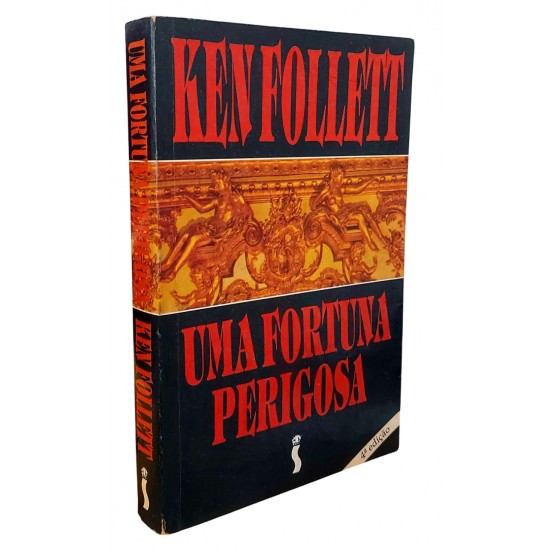 Uma Fortuna Perigosa, Ken Follet