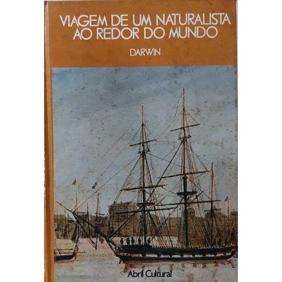 Viagem de Um Naturalista ao Redor do Mundo, Charles Darwin Viagem de Um Naturalista ao Redor do Mundo, Charles Darwin