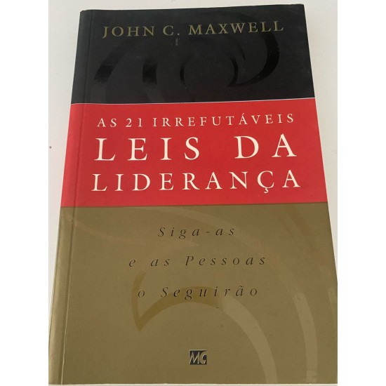 As 21 Irrefutáveis Leis da Liderança, John C. Maxwell, Editora Mundo Cristão
