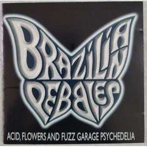 Cd Brazilian Pebbles, Acid, Flowers Fuzz Garage Psychedelia