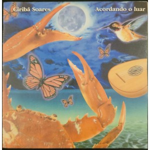Cd Ciribá Soares, Acordando o Luar, 1994 Cd Ciribá Soares, Acordando o Luar, 1994