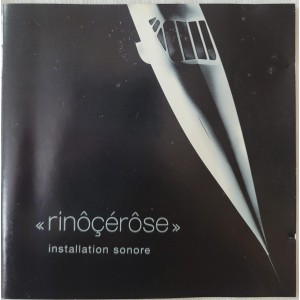 Cd Rinôçérôse, Installation Sonore