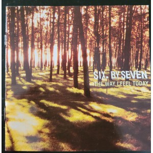 Cd Six By Seven, The Way I Feel Today
