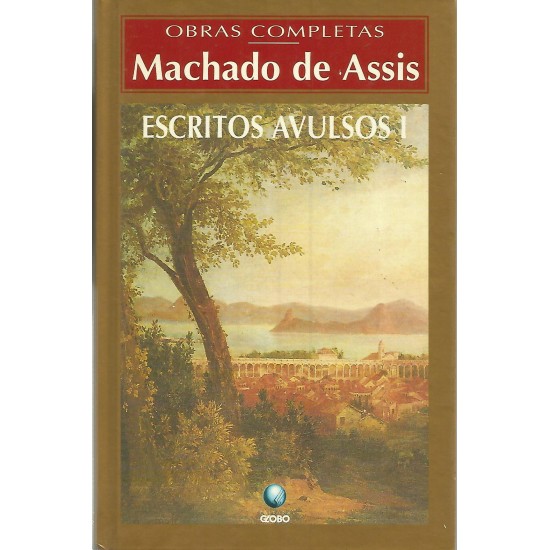Livro Escritos Avulsos I, Machado De Assis Livro Escritos Avulsos I, Machado De Assis