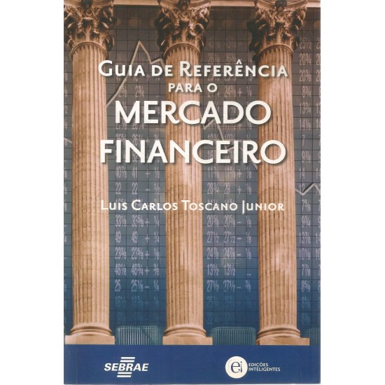 Guia de Referência para o Mercado Financeiro, Luís Carlos Toscano Junior