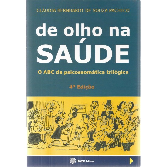 De Olho na Saúde, O Abc da Psicossomática Trilógica, Cláudia Bernhardt de Souza Pacheco