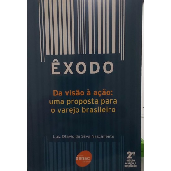 Êxodo, Da Visão à Ação, Uma Proposta para o Varejo Brasileiro, Luiz Otavio da Silva Nascimento